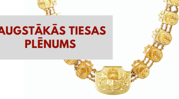 Augstākās tiesas plēnumā vēlēs Disciplinārtiesas priekšsēdētāju