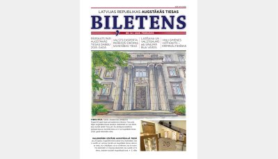 Augstākās Tiesas Biļetenā – pārskats par darbu un judikatūru aizvadītajā gadā, tiesībdomas un starptautiska pieredze