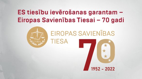 Augstākās tiesas priekšsēdētājs piedalās Eiropas Savienības Tiesas 70 gadu svētku pasākumos