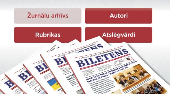 Paplašinātas “Augstākās Tiesas Biļetena” izmantošanas iespējas 