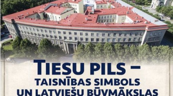Izstāde Augstākajā tiesā stāsta par Tiesu pils vēsturi un šodienu