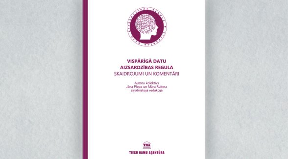 The first commentary book on the General Data Protection Regulation published in Latvian